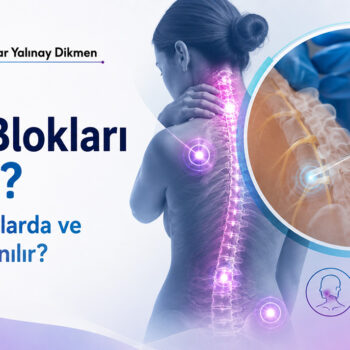 Sinir Blokları Nedir? Hangi Ağrılarda ve Nasıl Kullanılır?
