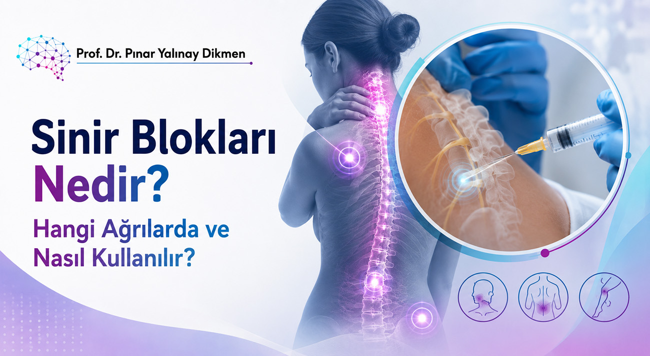Sinir Blokları Nedir? Hangi Ağrılarda ve Nasıl Kullanılır?